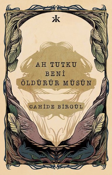 Ah Tutku Beni Öldürür müsün