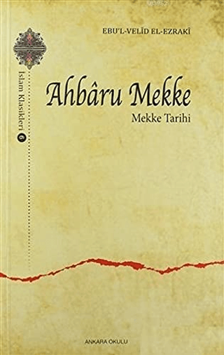 Ahbaru Mekke - Mekke Tarihi