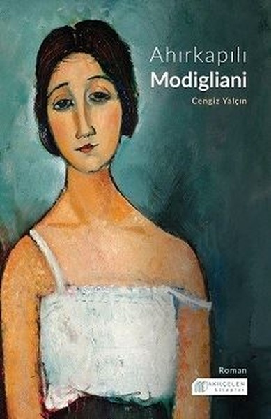Ahırkapılı Modigliani Cengiz Yalçın