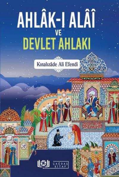 Ahlak-ı Alai ve Devlet Ahlakı Kınalızade Ali Efendi
