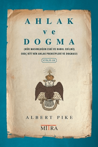 Ahlak ve Dogma - Cilt 2 Albert Pike