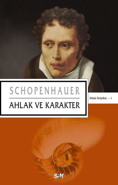 Ahlak ve Karakter - Ahlak Felsefesi 1 Arthur Schopenhauer