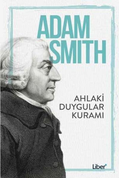 Ahlaki Duygular Kuramı Adam Smith