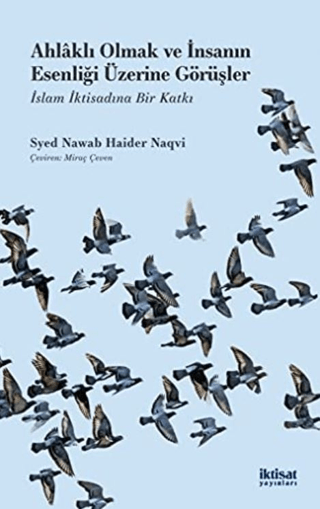 Ahlaklı Olmak ve İnsanın Esenliği Üzerine Görüşler
