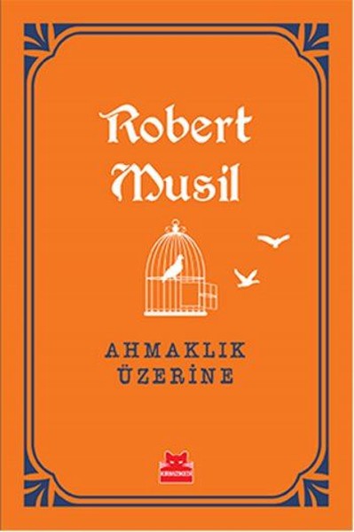 Ahmaklık Üzerine Robert Musil