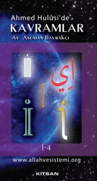 Ahmed Hulusi’de Kavramlar İ-4