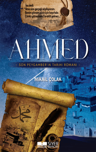 Ahmed - Son Peygamber'in Tarihi Romanı