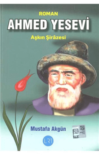 Ahmed Yesevi: Aşkın Şirazesi