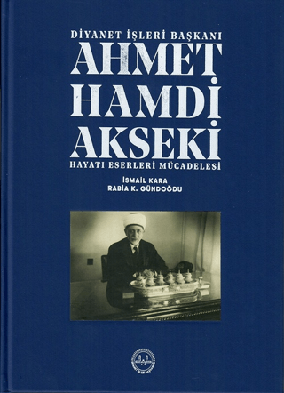 Ahmet Hamdi Akseki Hayatı Eserleri Mücadelesi 1-2 Cilt (Ciltli)