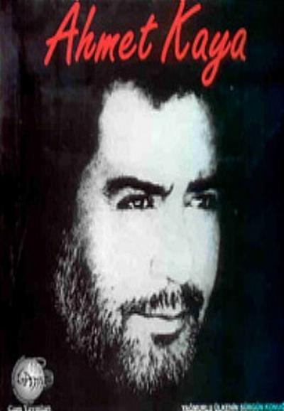 Ahmet Kaya Yağmurlu Ülkenin Sürgün Konuğu