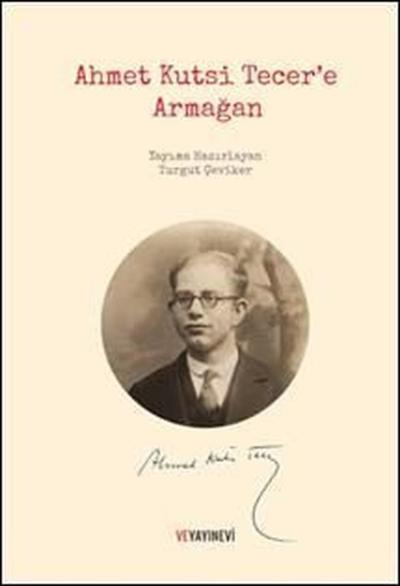 Ahmet Kutsi Tecer'e Armağan (Ciltli)