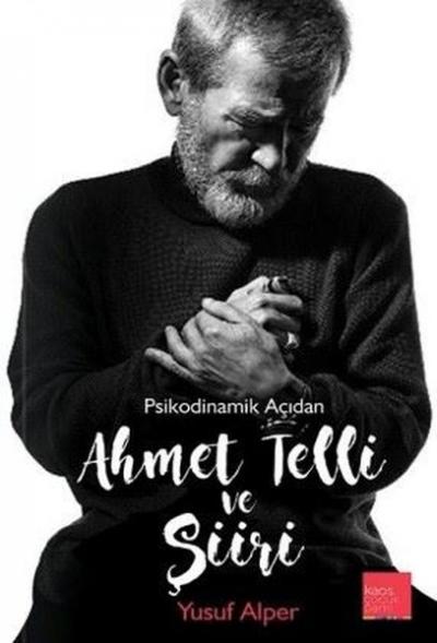 Ahmet Telli ve Şiiri - Psikodinamik Açıdan Yusuf Alper
