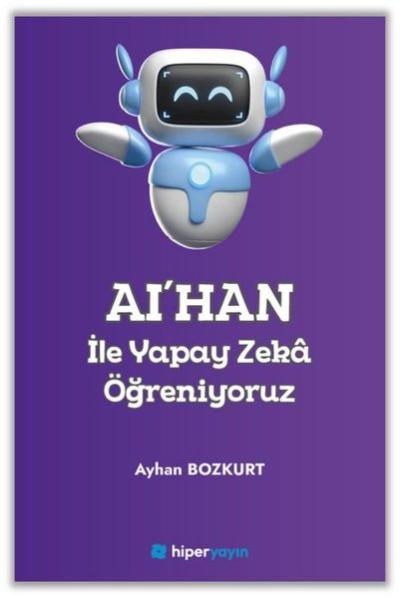 AI'HAN İle Yapay Zeka Öğreniyoruz