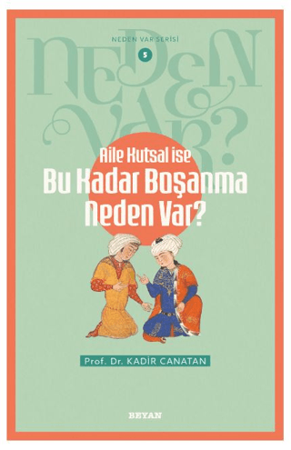 Aile Kutsal İse Bu Kadar Boşanma Neden Var?