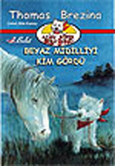 Ajan Köpek Bello Bond Cilt 6 : Beyaz Midilliyi Kim Gördü Thomas Brezin