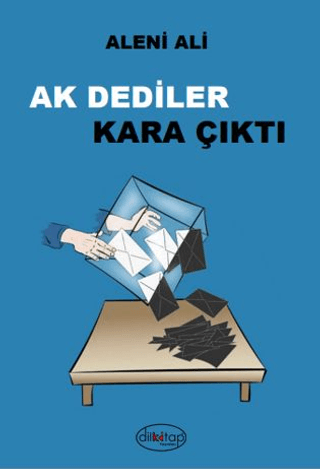 Ak Dediler Kara Çıktı