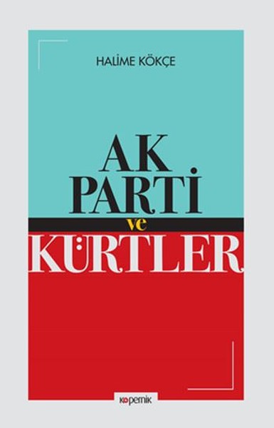 Ak Parti ve Kürtler Halime Kökçe