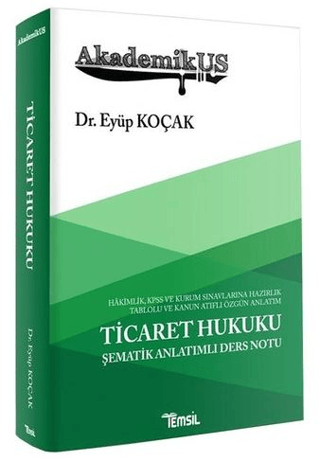AkademikUS Ticaret Hukuku Şematik Anlatımlı Ders Notu