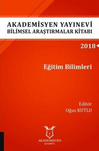 Akademisyen Yayınevi Araştırmalar Kitabı: Eğitim Bilimleri