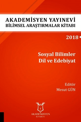 Akademisyen Yayınevi Araştırmalar Kitabı: Sosyal Bilimler Dil ve Edebiyat