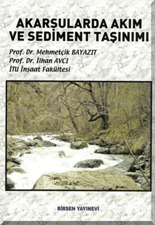 Akarsularda Akım ve Sediment Taşınımı