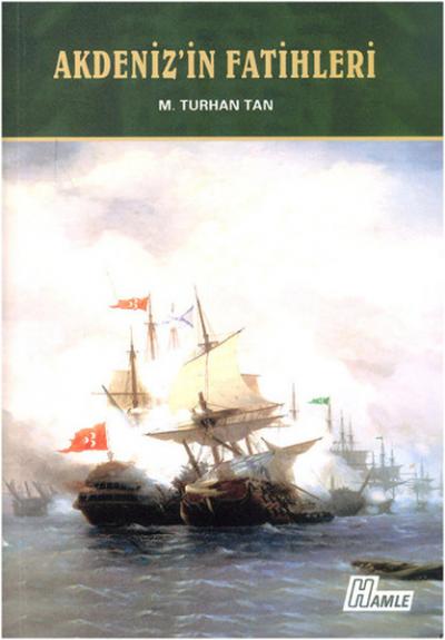 Akdeniz'in Fatihleri M. Turhan Tan
