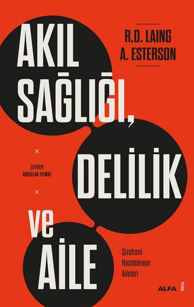 Akıl Sağlığı Delilik ve Aile - Şizofreni Hastalarının Aileleri
