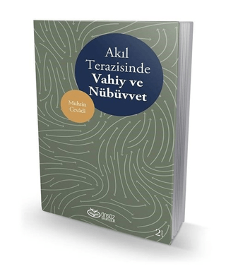 Akıl Terazisinde Vahiy ve Nübüvvet