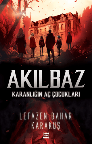 Akılbaz - Karanlığın Aç Çocukları
