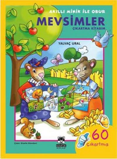 Akıllı Minik ile Obur - Mevsimler Çıkartma Kitabım Yalvaç Ural