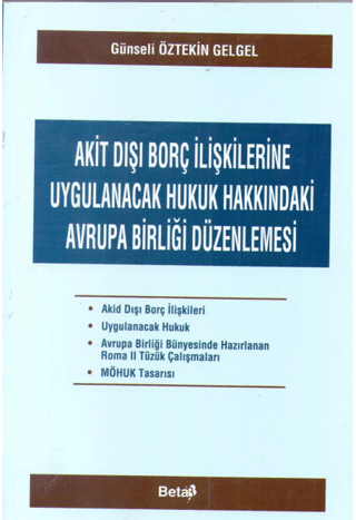 Akit Dışı Borç İlişkilerine Uygulanacak Hukuk Hakkındaki Avrupa Birliği Düzenlemesi