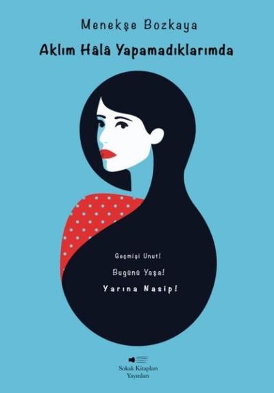 Aklım Hala Yapamadıklarımda