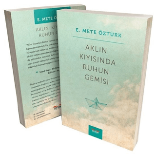 Aklın Kıyısında Ruhun Gemisi