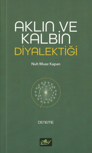 Aklın ve Kalbin Diyalektiği