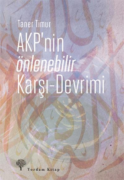 AKP'nin Önlenebilir Karşı - Devrimi %26 indirimli Taner Timur