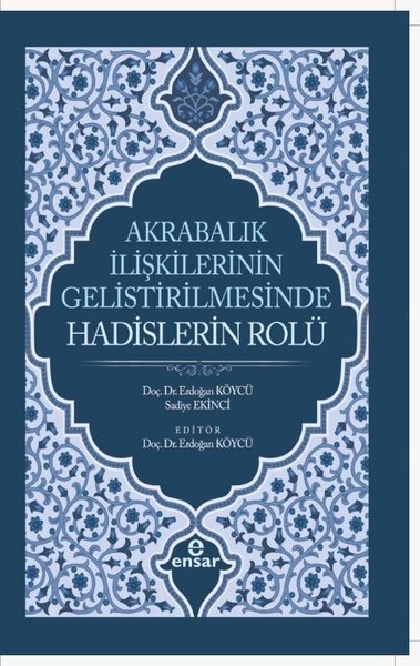 Akrabalık İlişkilerinin Geliştirilmesinde Hadislerin Rolü