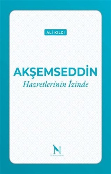 Akşemseddin - Hazretlerinin İzinde