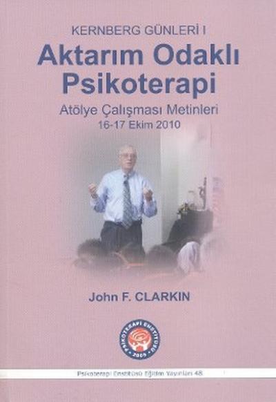 Aktarım Odaklı Psikoterapi - Kernberg Günleri 1