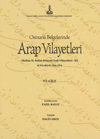 Al-Bilad al-Arabiyya fi al-wathaiq al-Uthmaniyya - Osmanlı Belgelerinde Arap Vilayetleri (Cilt 6)
