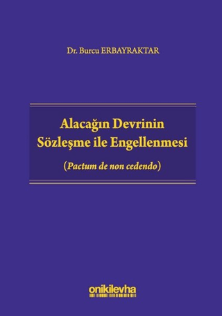 Alacağın Devrinin Sözleşme ile Engellenmesi (Ciltli)