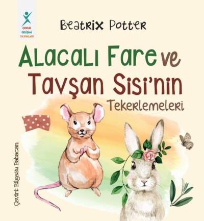 Alacalı Fare ve Tavşan Sisi'nin Tekerlemeleri Beatrix Potter