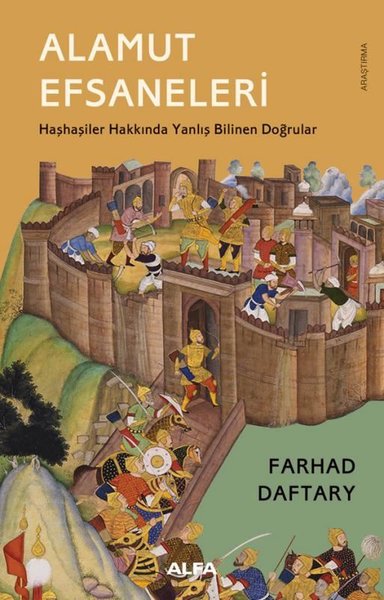 Alamut Efsaneleri - Haşhaşiler Hakkında Yanlış Bilinen Doğrular