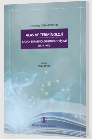 Alaş ve Terminoloji - Kazak Terminolojisinin Gelişimi (1910-1930)