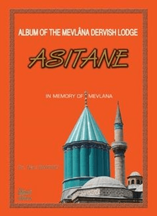 Album of the Mevlana Dervish Lodge Asitane