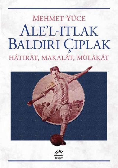 Ale'l-Itlak Baldırı Çıplak
