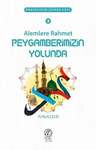 Alemlere Rahmet Peygamberimizin Yolunda