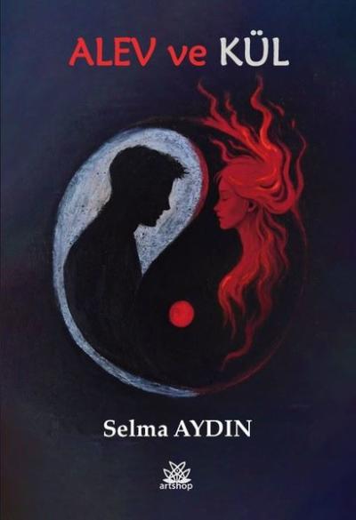 Alev ve Kül Selma Aydın