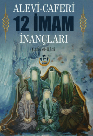 Alevi - Caferi 12 İmam İnançları