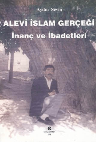 Alevi İslam Gerçeği : İnanç ve İbadetleri
