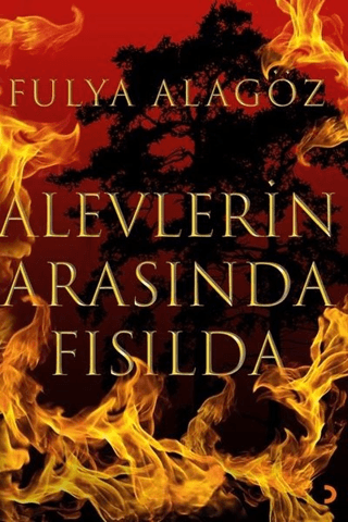 Alevlerin Arasında Fısılda